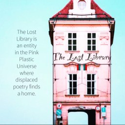 Poetry in Pink Plastic House’s The Lost Library Now Available